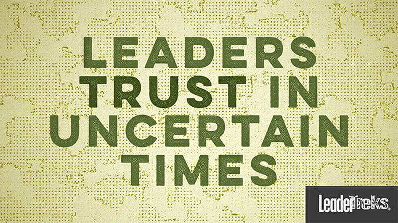 Leaders Trust in Uncertain Times
